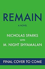 Fester Einband Remain von Nicholas Sparks, M. Night Shyamalan