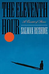 Kartonierter Einband The Eleventh Hour von Salman Rushdie