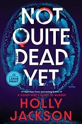 Kartonierter Einband Not Quite Dead Yet: A GMA Book Club Pick von Holly Jackson