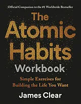 Kartonierter Einband The Atomic Habits Workbook von James Clear