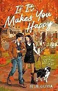 Kartonierter Einband If It Makes You Happy von Julie Olivia