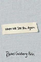 Fester Einband When We See You Again von Rachel Goldberg-Polin