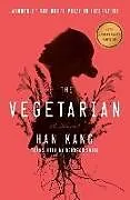 Kartonierter Einband The Vegetarian: A Novel (Deluxe 10th Anniversary Edition) von Han Kang, Deborah Smith