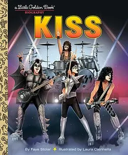 E-Book (epub) KISS: A Little Golden Book Biography von Faye Stolar