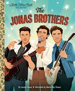 E-Book (epub) The Jonas Brothers: A Little Golden Book Biography von Lauren Clauss