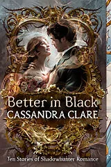 Kartonierter Einband Better in Black von Cassandra Clare