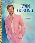 E-Book (epub) Ryan Gosling: A Little Golden Book Biography von Lori Haskins Houran