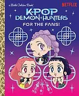 Fester Einband For the Fans! (KPop Demon Hunters) von Angela Song, Golden Books