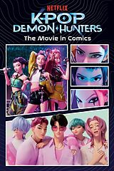 Kartonierter Einband KPop Demon Hunters: The Movie in Comics von Random House, Random House