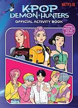 Kartonierter Einband KPop Demon Hunters: Official Activity Book von Random House, Random House