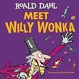 Fester Einband Meet Willy Wonka von Roald Dahl, Quentin Blake