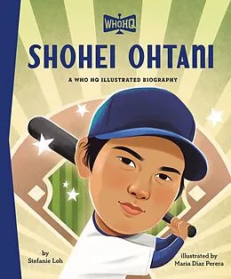 E-Book (epub) Shohei Ohtani: A Who HQ Illustrated Biography von Stefanie Loh, Who Hq