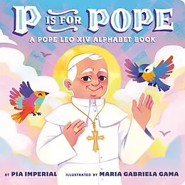 E-Book (epub) P Is for Pope: A Pope Leo XIV Alphabet Book von Pia Imperial