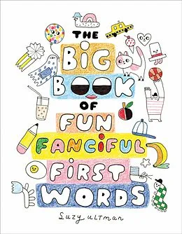 E-Book (epub) The Big Book of Fun Fanciful First Words von Suzy Ultman