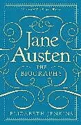 Kartonierter Einband Jane Austen: The Biography von Elizabeth Jenkins