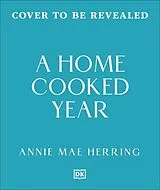 Fester Einband A home-cooked year von Annie Mae Herring
