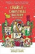 Fester Einband Charlie and the Christmas Factory von Roald Dahl, Rikin Parekh