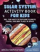 Kartonierter Einband Solar System Activity Book for Kids von Arezu Sarvestani, Victoria Stebleva