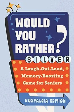 E-Book (epub) Would You Rather? Silver: Nostalgia Edition von Zeitgeist