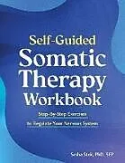 Kartonierter Einband Self-Guided Somatic Therapy Workbook von Sasha Stok