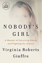 Kartonierter Einband Nobody's Girl.Large Print Edition von Virginia Roberts Giuffre