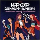 Kartonierter Einband KPop Demon Hunters: The Official Deluxe Coloring Book von Random House Worlds
