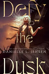 Kartonierter Einband Defy the Dusk von Danielle L. Jensen