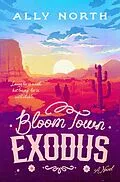 E-Book (epub) Bloom Town: Exodus von Ally North