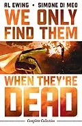 E-Book (epub) We Only Find Them When They're Dead Complete Collection von Al Ewing