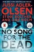 Kartonierter Einband No Song for the Dead von Jussi Adler-Olsen, Stine Bolther, Line Holm