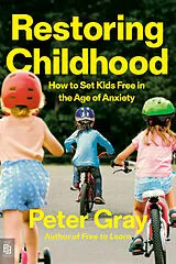 Kartonierter Einband Restoring Childhood von Peter Gray