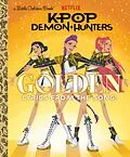 E-Book (epub) Golden: Lyrics from the Song! (KPop Demon Hunters) von Golden Books