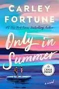 Kartonierter Einband Only in Summer von Carley Fortune