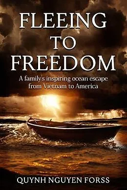 E-Book (epub) Fleeing to Freedom von Quynh Nguyen Forss