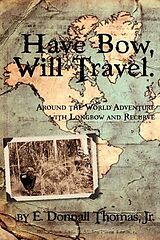 E-Book (epub) Have Bow, Will Travel von Jr. E. Donnall Thomas