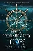 Kartonierter Einband From Tormented Tides von Val E. Lane