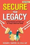 E-Book (epub) Secure Your Legacy von Richard Shapiro