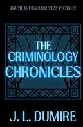 E-Book (epub) The Criminology Chronicles von J. L. Dumire