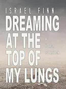 E-Book (epub) Dreaming at the Top of My Lungs von Israel Finn