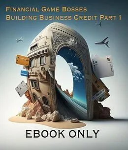 E-Book (epub) Financial Game Bosses Building Business Credit von Omari Barnes