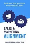 E-Book (epub) Sales & Marketing Alignment von Karl Becker, Thomas Young