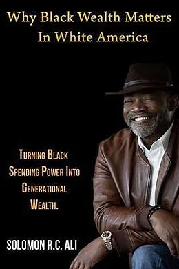 E-Book (epub) Why Black Wealth Matters in White America von Solomon Ali