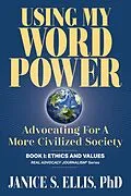 E-Book (epub) Using My Word Power (Real Advocacy Journalism(R), #1) von Janice S. Ellis