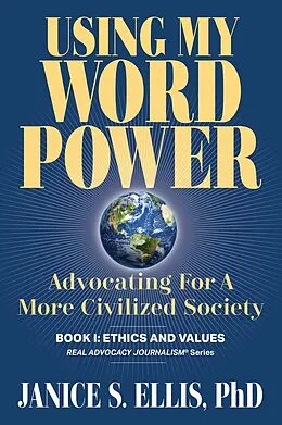 E-Book (epub) Using My Word Power (Real Advocacy Journalism(R), #1) von Janice S. Ellis