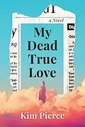 E-Book (epub) My Dead True Love von Kim Pierce