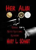 E-Book (epub) Her Alibi von Mary L. Schmidt, Jackson