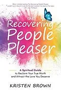 E-Book (epub) The Recovering People Pleaser von Kristen Brown