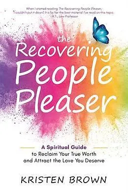 E-Book (epub) The Recovering People Pleaser von Kristen Brown