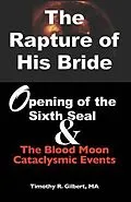 E-Book (epub) The Rapture of His Bride von Timothy Gilbert