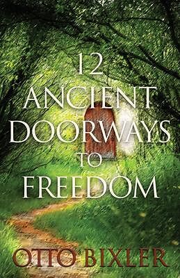 eBook (epub) 12 Ancient Doorways to Freedom de Otto Bixler